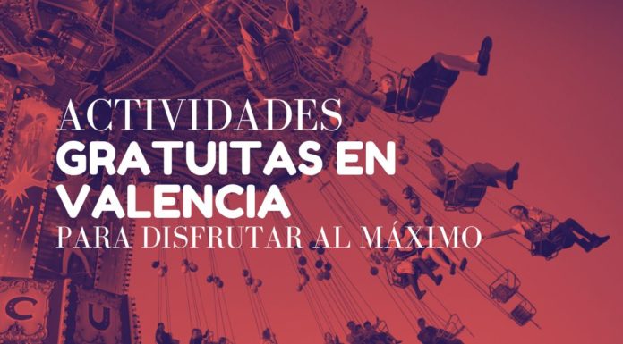 Actividades gratuitas para hacer en Valencia y disfrutar al máximo Actividades gratuitas para hacer en Valencia y disfrutar al máximo