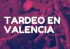 TARDEO EN VALENCIA – ¿Qué necesitas saber? TARDEO en Valencia