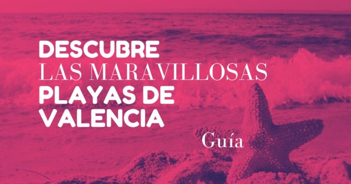 descubre las mejores playas de valencia