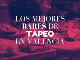 Bares de Tapeo en Valencia