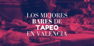 Bares de Tapeo en Valencia