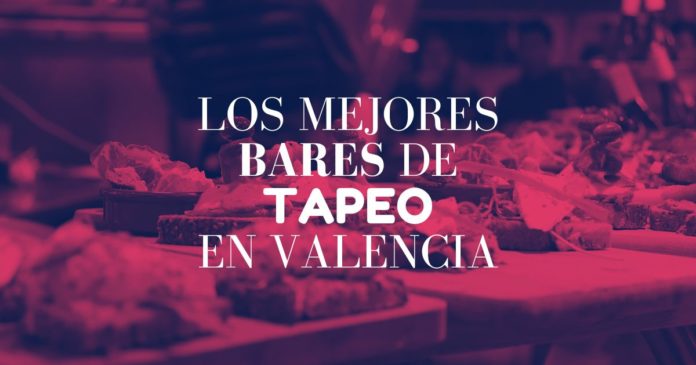 Bares de Tapeo en Valencia