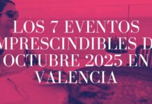 Los 7 Eventos Imprescindibles de Octubre 2025 en Valencia: Tu Guía Completa para Salir por Ruzafa Los 7 Eventos Imprescindibles de Octubre 2025 en Valencia Tu Guía Completa para Salir por Ruzafa